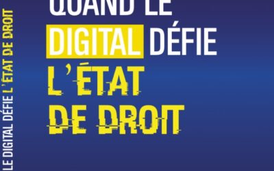 « Quand le digital défie l’Etat de droit »