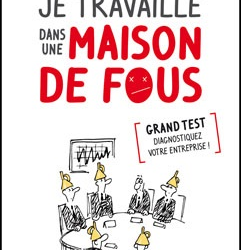 Nouveauté livre : « Je travaille dans une maison de fous », Martin WEHRLE – Éditions Eyrolles